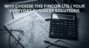 Read more about the article Why Choose THE FINCON LTD | Your Everyday Business Solutions